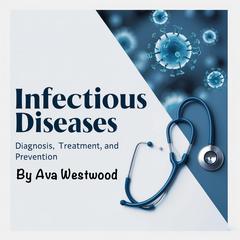 Infectious Diseases by Ava Westwood audiobook