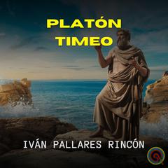 PLATÓN TIMEO by Ivan Pallares Rincon audiobook