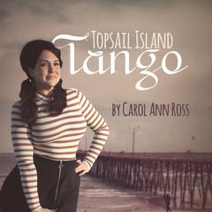 Topsail Island Tango by Carol Ann Ross audiobook