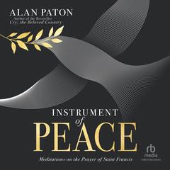 Instrument of Peace by Alan Paton audiobook