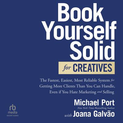 Book Yourself Solid for Creatives by Michael Port audiobook