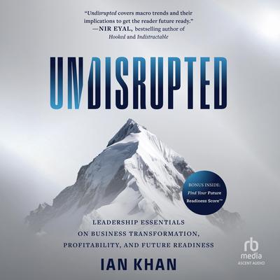 Undisrupted by Ian Khan audiobook
