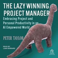 The Lazy Winning Project Manager by Peter Taylor audiobook