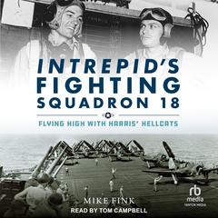 Intrepid's Fighting Squadron 18 by Mike Fink audiobook