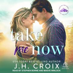 Take Me Now by J. H. Croix audiobook