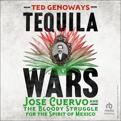 Tequila Wars by Ted Genoways audiobook