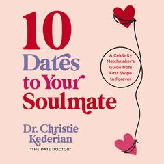 10 Dates to Your Soulmate by Christie Kederian audiobook