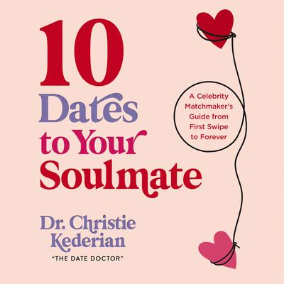 10 Dates to Your Soulmate by Christie Kederian audiobook