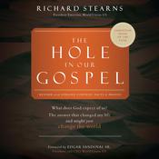 The Hole in Our Gospel 2025 Edition by  Richard Stearns audiobook