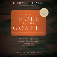The Hole in Our Gospel 2025 Edition by Richard Stearns audiobook
