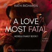 A Love Most Fatal by  Kath Richards audiobook