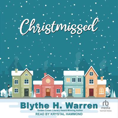 Christmissed by Blythe H. Warren audiobook
