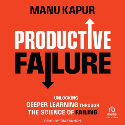 Productive Failure by Manu Kapur audiobook
