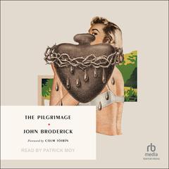 The Pilgrimage by John Broderick audiobook