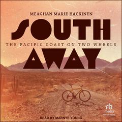 South Away by Meaghan Marie Hackinen audiobook