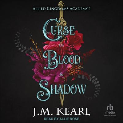 Curse of Blood and Shadow by J.M. Kearl audiobook