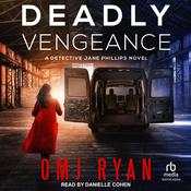 Deadly Vengeance by  OMJ Ryan audiobook
