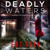 Deadly Waters by  OMJ Ryan audiobook