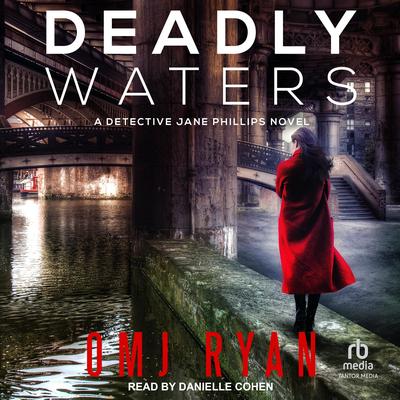 Deadly Waters by OMJ Ryan audiobook