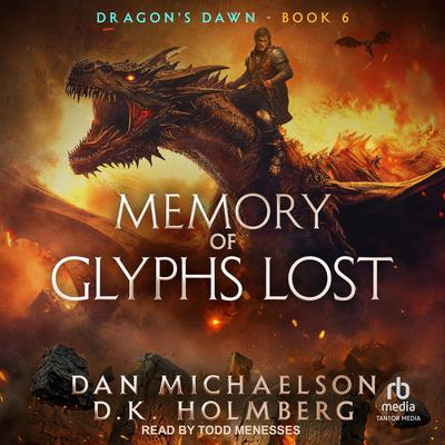 Memory of Glyphs Lost by D.K. Holmberg audiobook