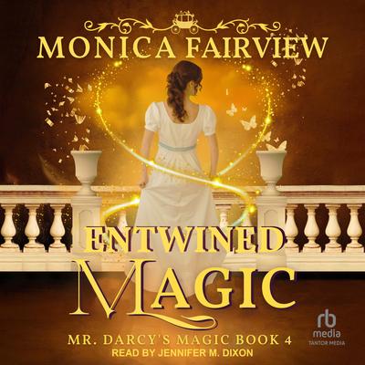 Entwined Magic by Monica Fairview audiobook