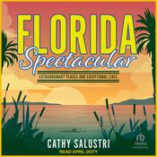 Florida Spectacular by  Cathy Salustri audiobook