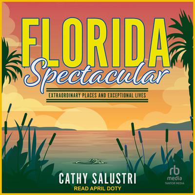 Florida Spectacular by Cathy Salustri audiobook