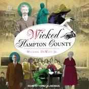 Wicked Hampton County by  Michael DeWitt Jr. audiobook