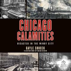 Chicago Calamities by Gayle Soucek audiobook
