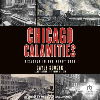 Chicago Calamities by Gayle Soucek audiobook