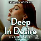 Deep In Desire by  Grace Parkes audiobook
