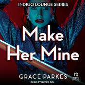 Make Her Mine by  Grace Parkes audiobook