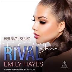 The TV Show Rival by Emily Hayes audiobook