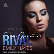 The Senator's Rival by  Emily Hayes audiobook