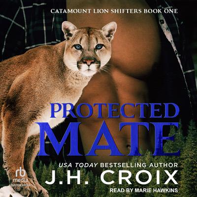 Protected Mate by J. H. Croix audiobook