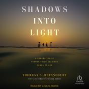 Shadows into Light by  Theresa S. Betancourt audiobook