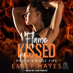 Flame Kissed by Emily Hayes audiobook