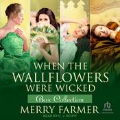 When the Wallflowers were Wicked – Box Collection Four by  Merry Farmer audiobook