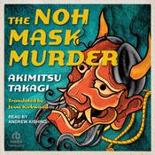 The Noh Mask Murder by  Akimitsu Takagi audiobook