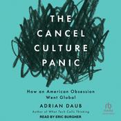 The Cancel Culture Panic by  Adrian Daub audiobook