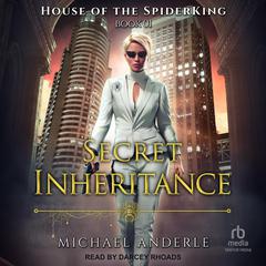 Secret Inheritance by Michael Anderle audiobook