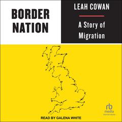 Border Nation by Leah Cowan audiobook
