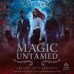 Magic Untamed by Elena Lawson audiobook