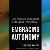 Embracing Autonomy by  Gregory Weeks audiobook