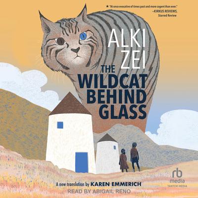 The Wildcat Behind Glass by Alki Zei audiobook