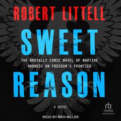 Sweet Reason by Robert Littell audiobook