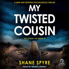 My Twisted Cousin by Shane Spyre audiobook