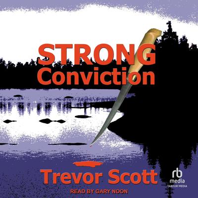Strong Conviction by Trevor Scott audiobook