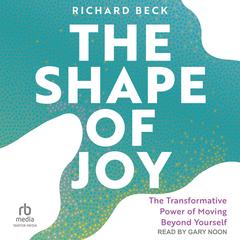 The Shape of Joy by Richard Beck audiobook