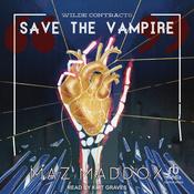 Save the Vampire by  Maz Maddox audiobook